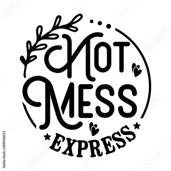 Obraz Hot Mess Express Svg
