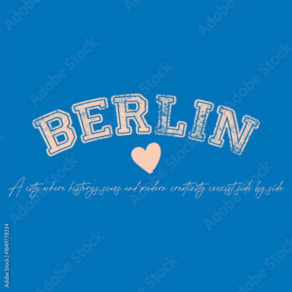 Fototapeta Vintage varsity college typography berlin city of germany !!! slogan text print with grunge texture for graphic tee t shirt or sweatshirt hoodie or sticker poster - Vector