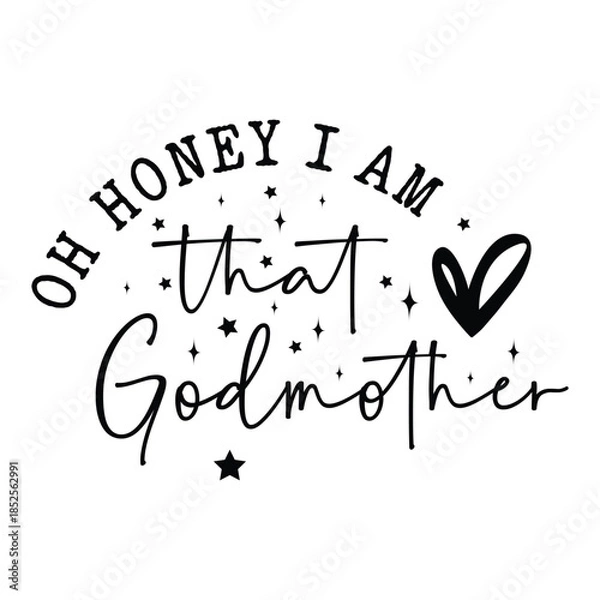 Obraz Oh Honey I Am That Godmother