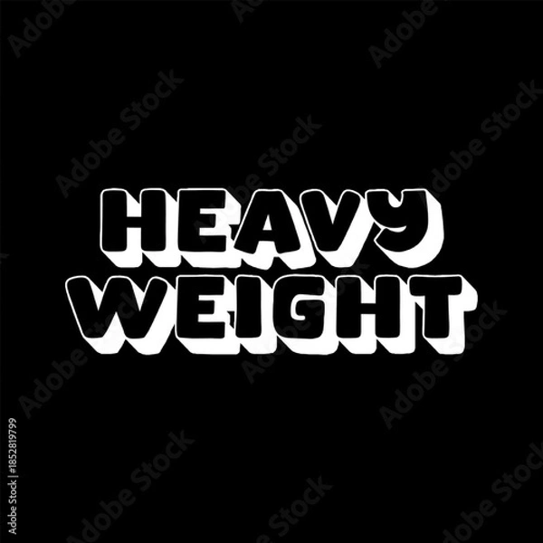 Obraz Vector Text Illustration For Heavy Weight.