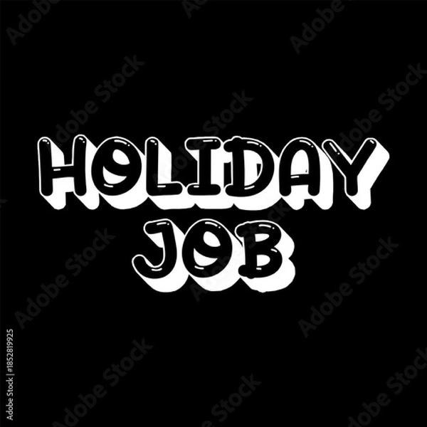 Obraz Holiday Job vector Text Illustration.