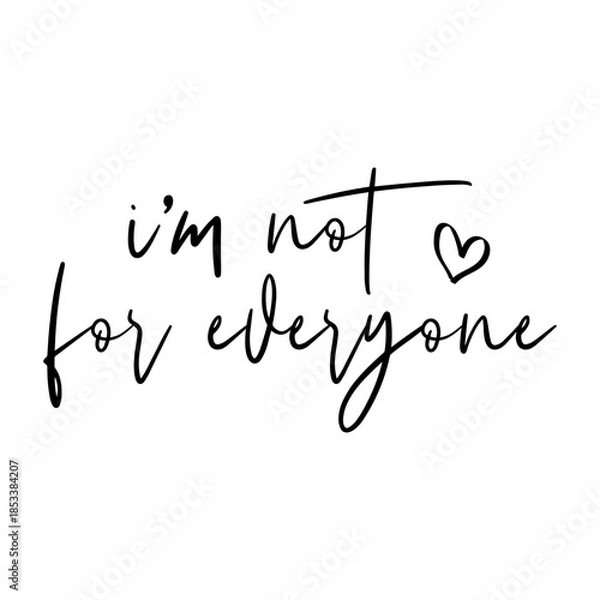 Obraz I'm Not For Everyone Svg