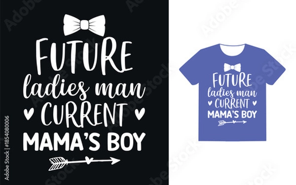 Obraz Future ladies man current mama's boy