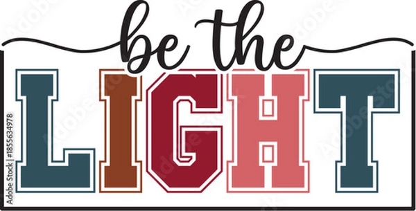 Fototapeta Be the Light