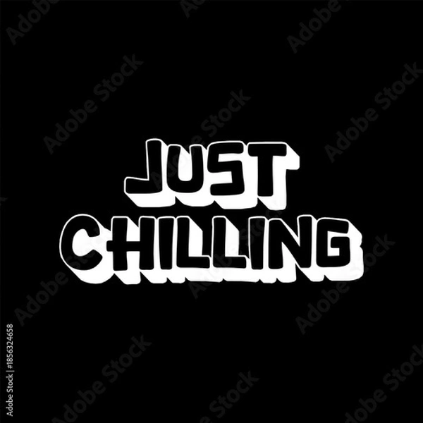 Obraz Vector Text Illustration For Just Chilling.