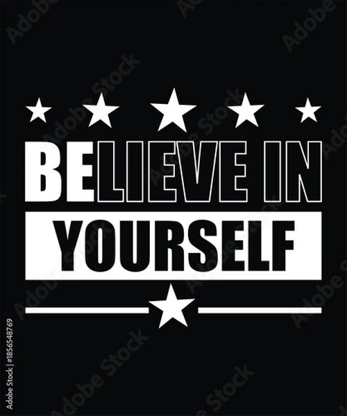 Obraz BELIEVE IN YOURSELF TSHIRT DESIGN