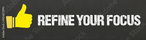 Fototapeta Refine Your Focus	
