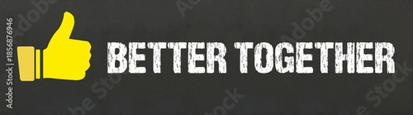 Fototapeta Better Together	
