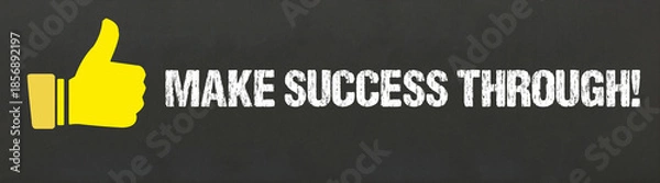 Obraz Make success through	
