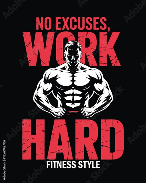 Obraz No Excuses Work Hard Black and White Bodybuilder Posing Vector.
