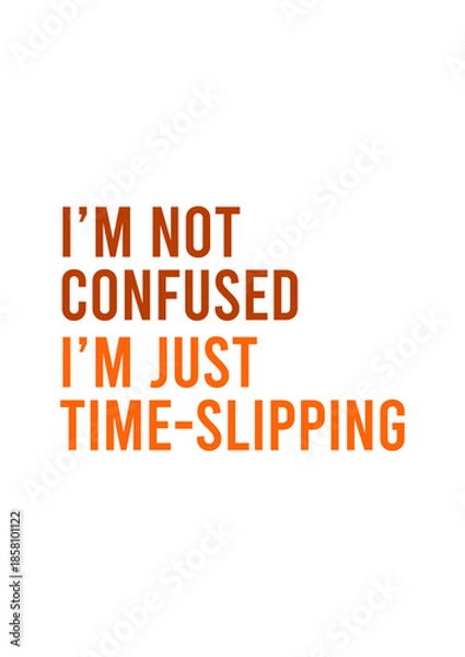 Obraz i am not confused