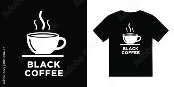 Obraz black coffee tshirt vector illustration design