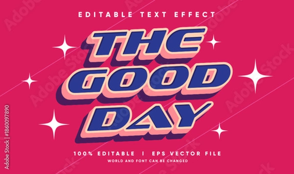 Obraz the good day vector text effect with modern style