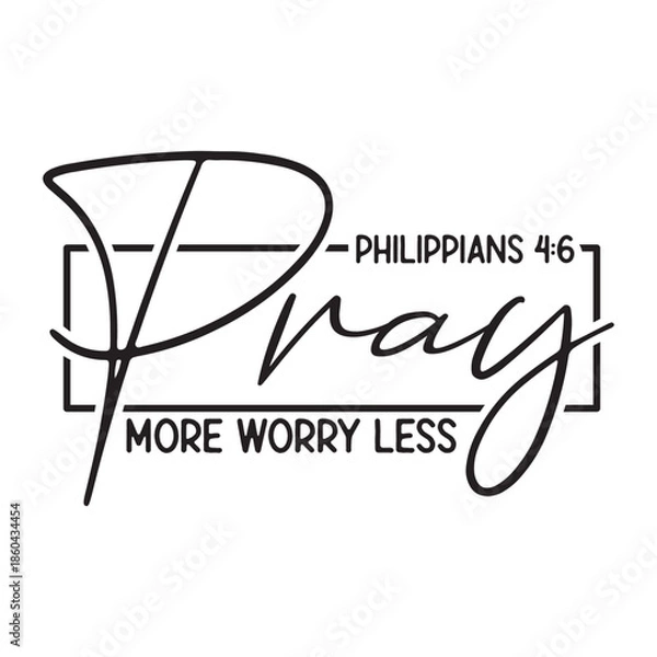 Fototapeta Pray More Worry Less 