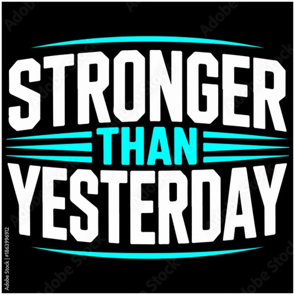 Obraz Stronger Than Yesterday.