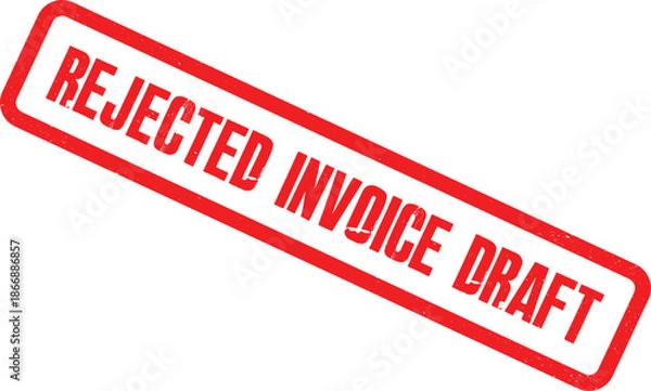 Obraz Rejected invoice draft stamp on a white background with red text and a bold rectangular border