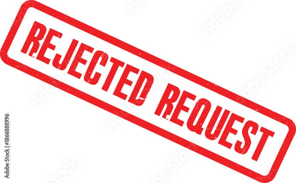 Obraz Rejected request stamp on white background
