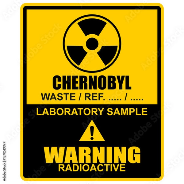 Obraz Warning, Chernobyl, laboratory sample