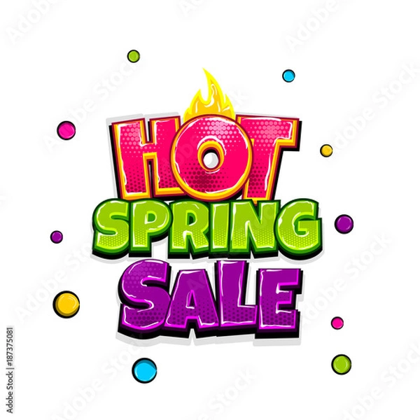 Fototapeta Hot spring sale comic text pop art advertise. Offer discount price comics book poster phrase. Vector colored halftone illustration. Colorful wow market greeting banner graphic. Isolated background.