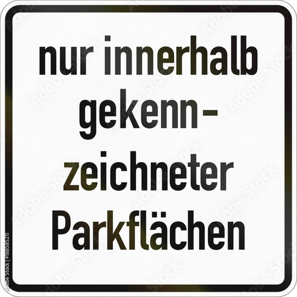 Fototapeta Supplementary road sign used in Germany - Only in marked parking areas