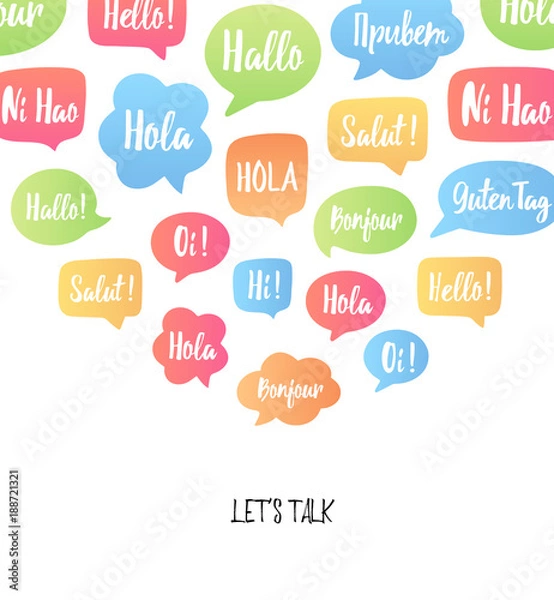 Fototapeta Color speech bubbles poster. Vector illustration with hello in different languages: hi, hallo, bonjour, hola etc. Communication with people from different countries concept. Good for language courses