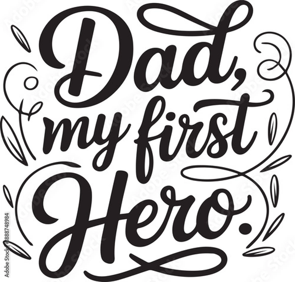 Obraz Dad, my first hero