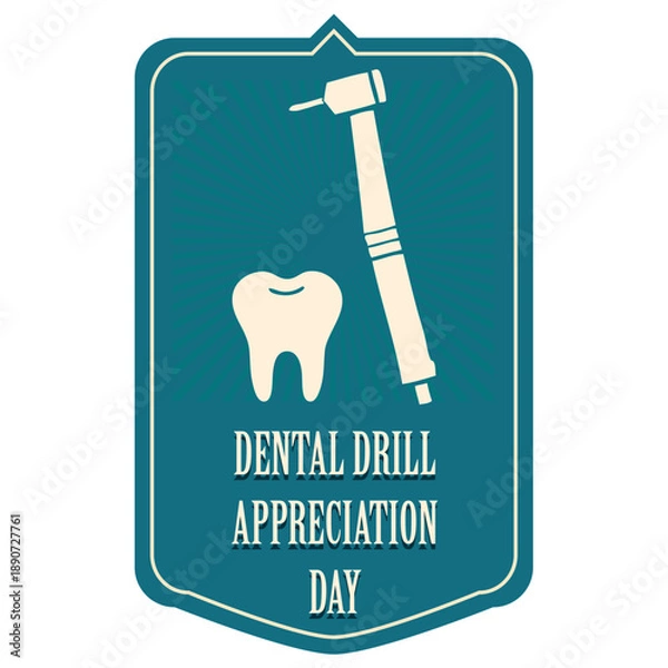 Obraz Dental Drill Appreciation Day