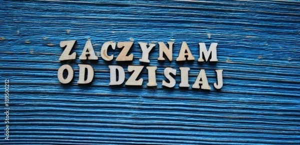 Obraz Zaczynam od dzisiaj