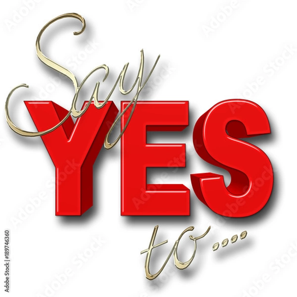Obraz Stock Illustration - Golden Say to, Big Bold Red Yes, 3D Illustration, Bright Against the White Background.
