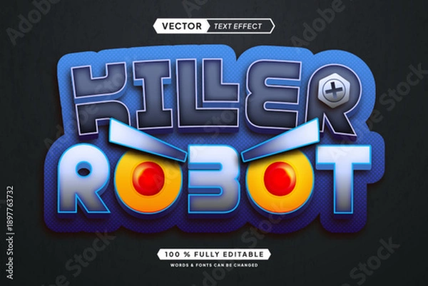 Obraz Text effect editable killer robot 3d gaming cartoon font style
