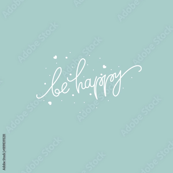 Obraz Be happy Typography poster with handdrawn text and graphic elements. Vector illustration.