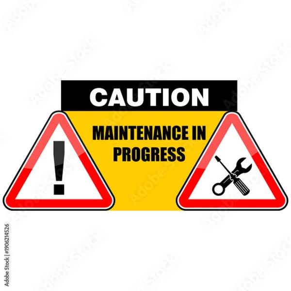 Fototapeta Caution, Maintenance in progress, board vector