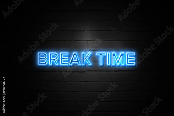 Obraz Break Time neon Sign on brickwall