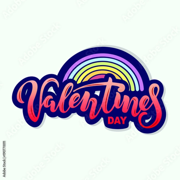Fototapeta Valentines Day text with rainbow isolated on background. Hand drawn lettering as Valentines Day logo, badge, icon, patch. Template for St. Valentine's Day, invitation, party, greeting card, web.
