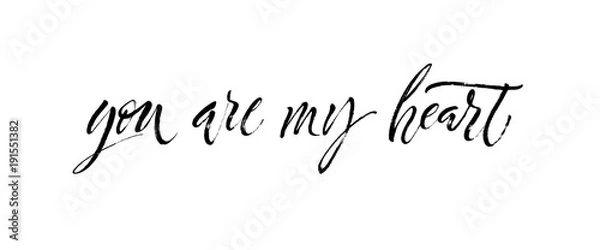 Obraz Pocztówka You Are My Heart. Orędzie na Walentynki. Napis na sucho. Plakat nowoczesnej kaligrafii w wyrazistym stylu