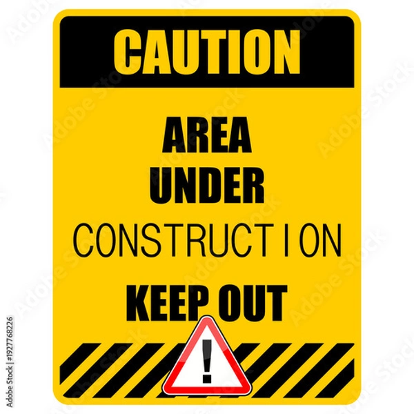 Fototapeta CAUTION, AREA UNDER CONSTRUCTION, KEEP OUT. SIGN VECTOR