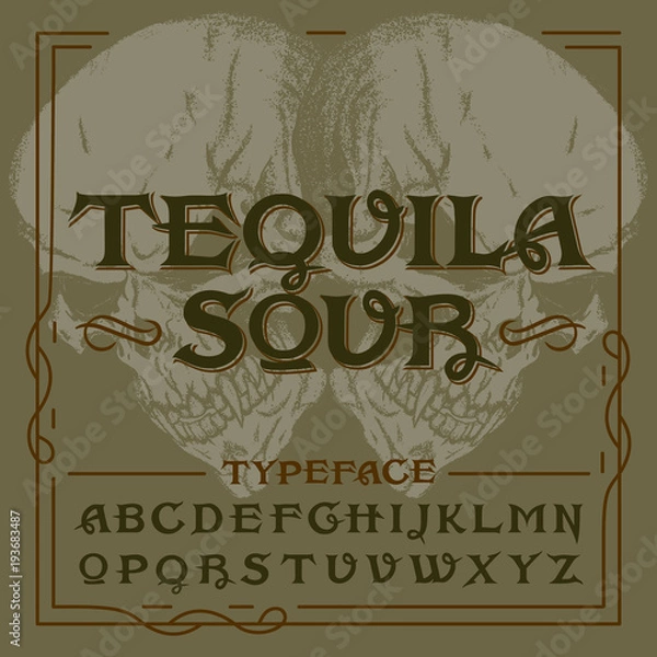 Fototapeta "Tequila Sour". Label design typeface. Retro font set with skull background and vintage design elements.