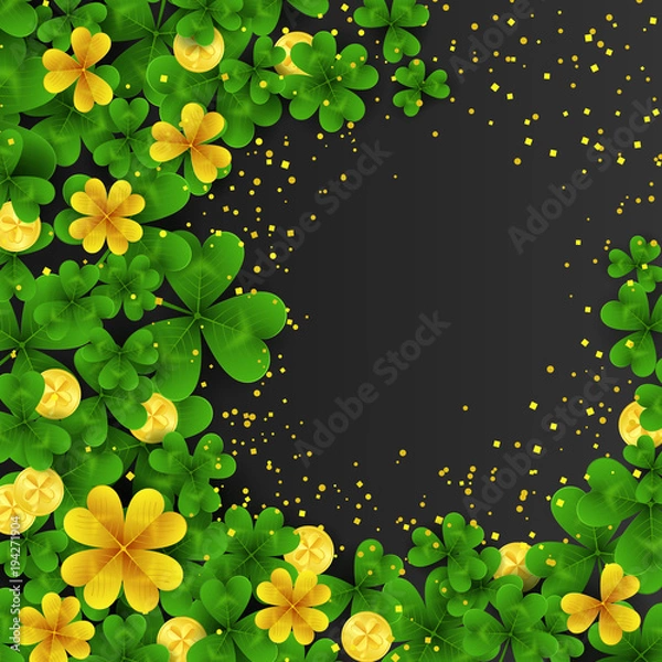Fototapeta Saint Patrick s Day frame with green and gold four and three Leaf clovers,golden coins on black background. Party invitation template. Lucky,success and money symbols vector illustration.