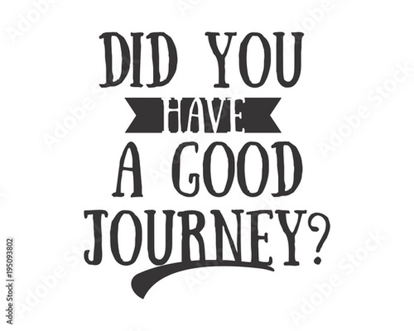 Obraz did you have a journey script typography typographic creative writing text image 1