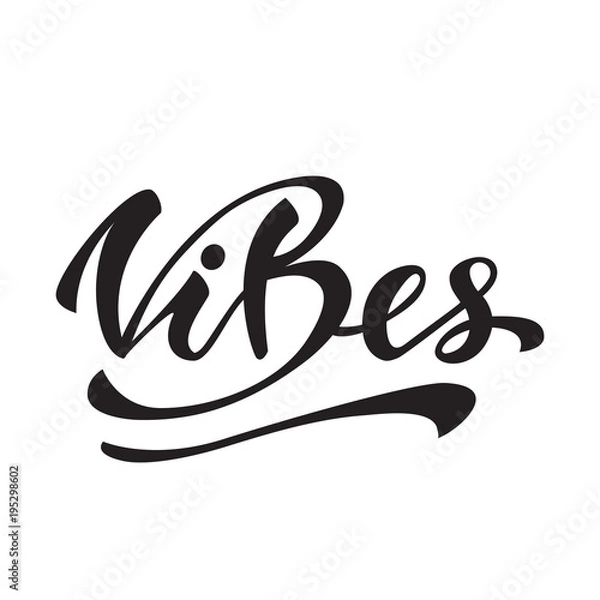 Fototapeta Vector illustration with lettering Vibes.
