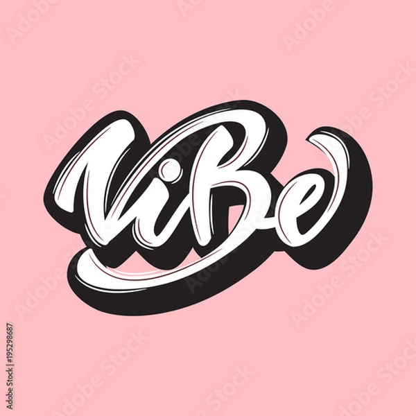 Fototapeta Vector illustration with lettering Vibe.