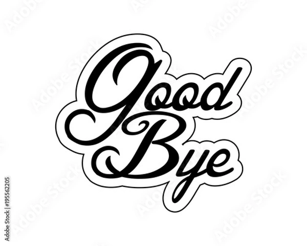 Fototapeta good bye typography typographic creative writing text image icon 4