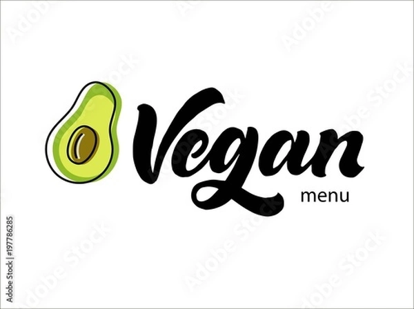 Obraz Vegan logotype. Handwriting calligraphy lettering with avocado vector illustration. Modern trendy brush pen hand drawn style logo. Graphic simple and clean inscription for menu, store, cafe, food. Eps