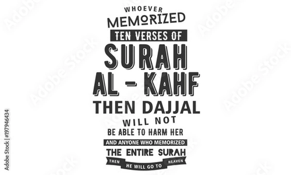 Fototapeta whoever memorized ten verses of surah al-kahf then dajjal will not be able to harm her and anyone who memorized the entire surah then he will go to heaven