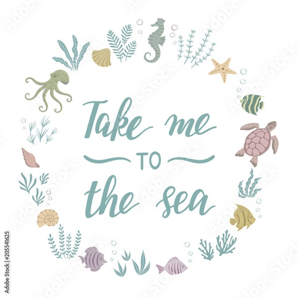 Fototapeta Take Me To The Sea. Frame with lettering. Vector illustration.