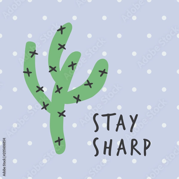 Obraz Stay sharp cute cactus print poster. A playful, modern, and flexible print for brand who has cute and fun style. Happy, bright, and magical mood.