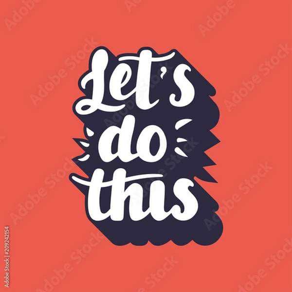 Fototapeta Let s do this hand drawn lettering vector illustration