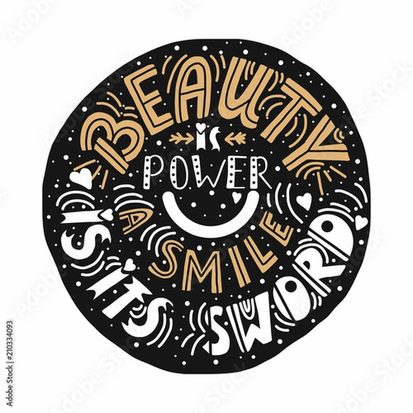 Obraz Motivational quote. Beauty is power; a smile is its sword. Vector illustration with hand-lettering inspiration, on black round background with swirls, points and hearts. 