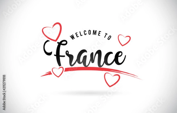 Fototapeta France Welcome To Word Text with Handwritten Font and Red Love Hearts.