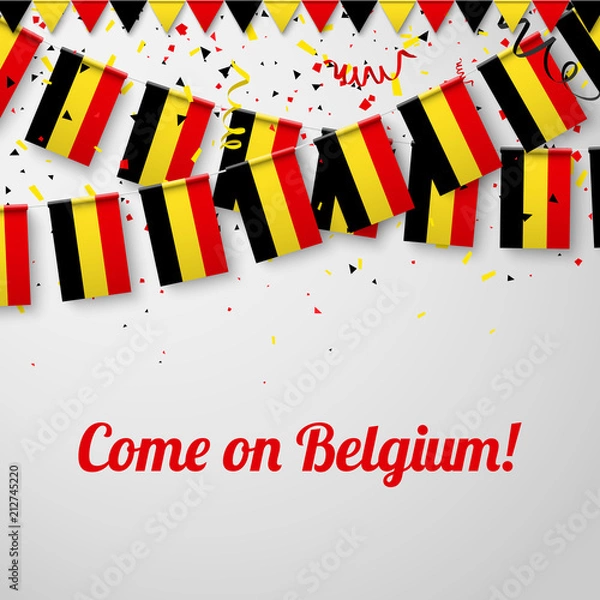 Obraz Come on Belgium! Background with national flags.